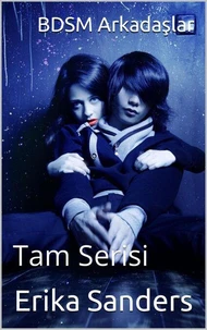 BDSM Arkadaşlar. Tam Serisi