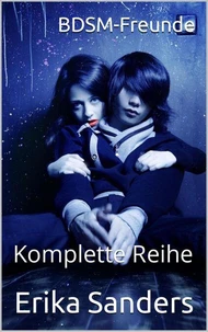 BDSM-Freunde. Komplette Reihe