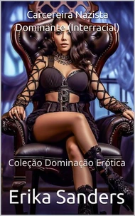 Carcereira Nazista Dominante (Interracial)