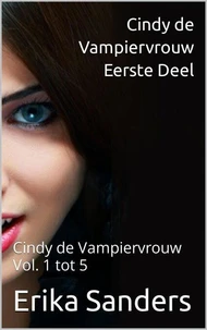 Cindy de Vampiervrouw. Eerste Deel