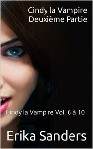 Cindy la Vampire. Deuxième Partie