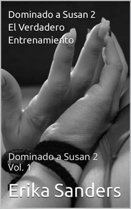Dominando a Susan 2. El Verdadero Entrenamiento