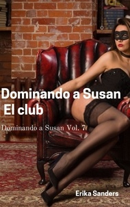 Pdf ebook téléchargement en ligne Dominando a Susan. El Club  - Dominando a Susan, #7 iBook DJVU