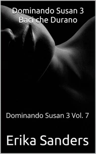 Dominando Susan 3 Baci che Durano