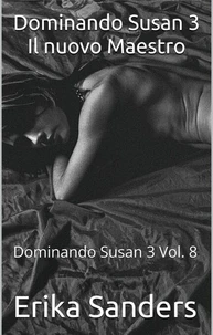 Dominando Susan 3 Il nuovo Maestro