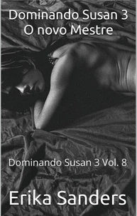 Dominando Susan 3 O novo Mestre