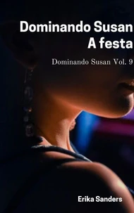 Dominando Susan. A Festa
