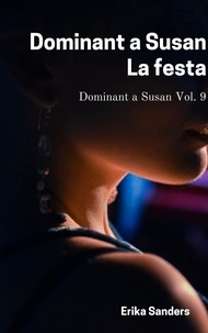 Téléchargement gratuit de livres mp3 Dominant a Susan. La Festa  - Dominant a Susan, #9 par Erika Sanders 9798223453840 en francais 