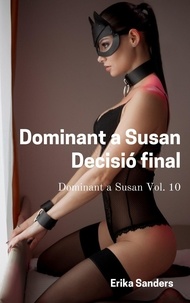 Livres gratuits à télécharger ipad 2 Dominant a Susan. Decisió Final  - Dominant a Susan, #10 PDB PDF CHM 9798223476962