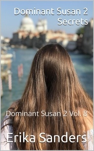 Téléchargement ebook ipad Dominant Susan 2. Secrets  - Dominant Susan 2, #8 par Erika Sanders 9798215167397 (Litterature Francaise) 
