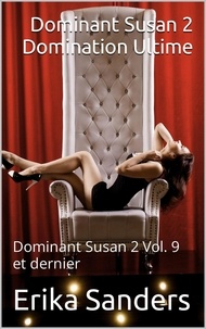 Téléchargements de livres Pda Dominant Susan 2. Domination Ultime  - Dominant Susan 2, #9 9798215761397 par Erika Sanders 