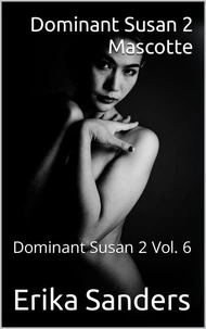 Dominant Susan 2. Mascotte