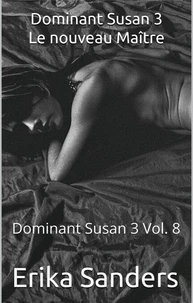 Dominant Susan 3 Le nouveau Maître