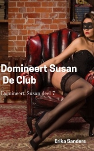 Téléchargements gratuits d'ebook Domineert Susan. De Club  - Domineert Susan, #7