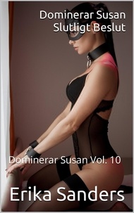 Ebooks au format pdf à télécharger gratuitement Dominerar Susan. Slutligt Beslut  - Dominerar Susan, #10