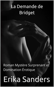 La Demande de Bridget: Roman Mystère Surprenant et Domination Érotique