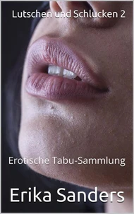 Lutschen und Schlucken 2