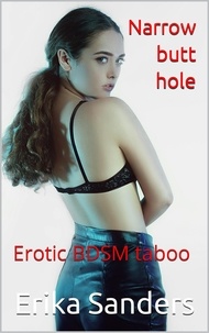  Erika Sanders - Narrow butt hole (BDSM) - Taboo Erotic Collection, #3.