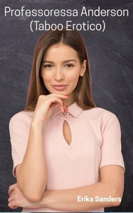 Professoressa Anderson (Taboo Erotico)
