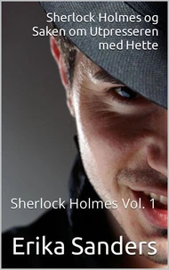 Sherlock Holmes og Saken om Utpresseren med Hette