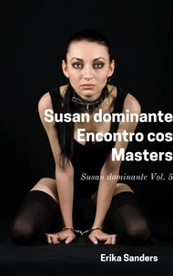 Susan Dominante. Encontro cos Masters