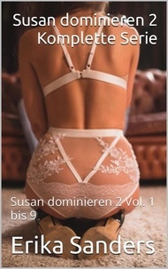 Livres électroniques gratuits en téléchargement Susan Dominieren 2. Komplette Serie  - Susan dominieren 2 par Erika Sanders ePub MOBI PDF 9798215434420 in French