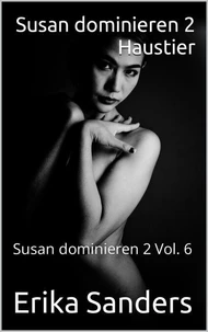 Susan dominieren 2. Haustier