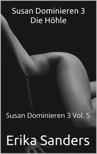 Susan Dominieren 3. Die Höhle