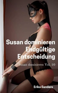 Susan Dominieren. Endgültige Entscheidung