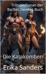 Trilogie Conan der Barbar Zweites Buch: Die Katakomben