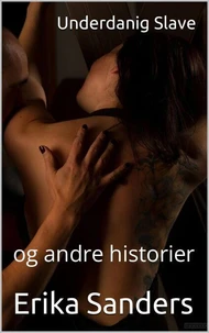 Underdanig Slave og andre historier