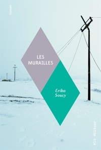 Erika Soucy - Les murailles.