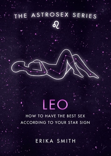 Astrosex: Leo. How to have the best sex according to your star sign