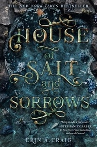 Erin A. Craig - House of Salt and Sorrows.