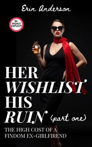 Her Wishlist, His Ruin: The High Cost of a Findom Ex-Girlfriend (PART 1)