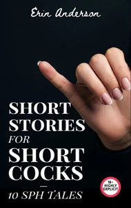 Short Stories for Short Cocks: 10 SPH Tales