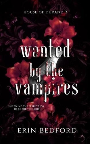  Erin Bedford - Wanted By The Vampires - House of Durand, #2.