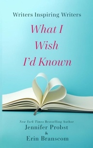  Erin Branscom - Writers Inspiring Writers: What I Wish I'd Known.