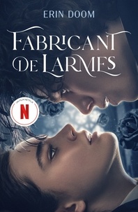 Claire Bertholet et Erin Doom - Fabricant de larmes - le roman à l'origine du film Netflix.