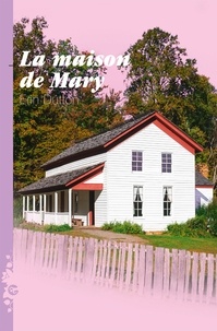 Erin Dutton - La maison de Mary.