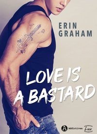 Téléchargement de livres audio Rapidshare Love is a Bastard (teaser) CHM 9791025748114 par Erin Graham