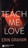 Teach Me Love