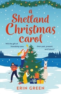 Erin Green - A Shetland Christmas Carol - The perfect cosy read for the holiday season!.