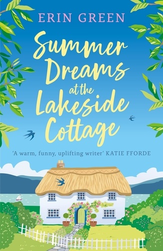 Summer Dreams at the Lakeside Cottage. An uplifting read of fresh starts and warm friendship!
