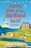 Sunny Stays at the Shetland Hotel. A heart-warming and uplifting read that 'certainly lives up to its sunny name’!