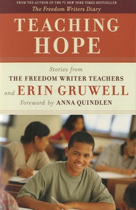 Erin Gruwell - Teaching Hope - Stories from the Freedom Writer Teachers and Erin Gruwell.