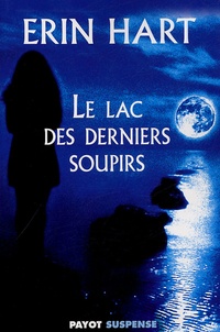 Erin Hart - Le lac des derniers soupirs.