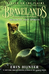 Erin Hunter - Bravelands: Thunder on the Plains #3: Realm of Lost Spirits.