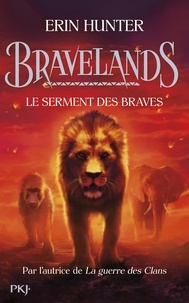 Erin Hunter - Bravelands Tome 6 : Le serment des braves.