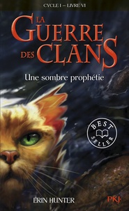 Erin Hunter - La Guerre des Clans (Cycle 1) Tome 6 : Une sombre prophétie.